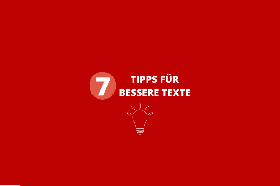 Sieben Kurztipps für bessere Texte