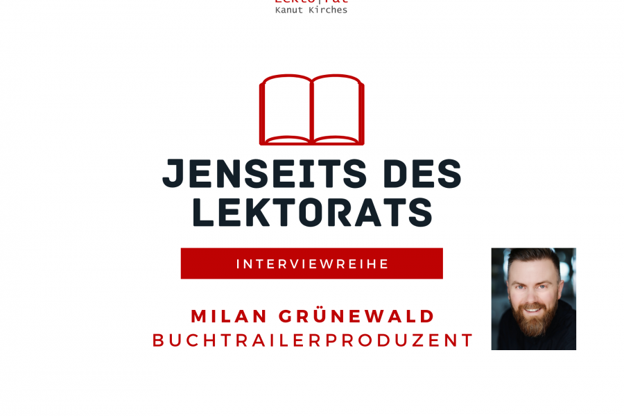 Jenseits des Lektorats: Buchtrailerproduzent Milan Grünewald im Interview