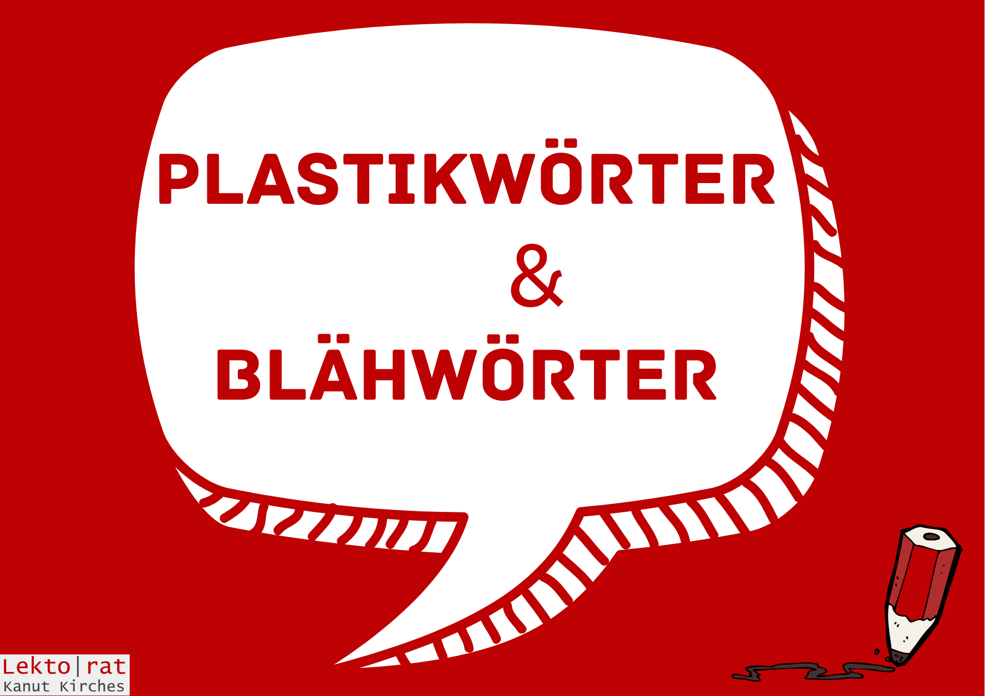 Von Plastikwörtern und Blähwörtern