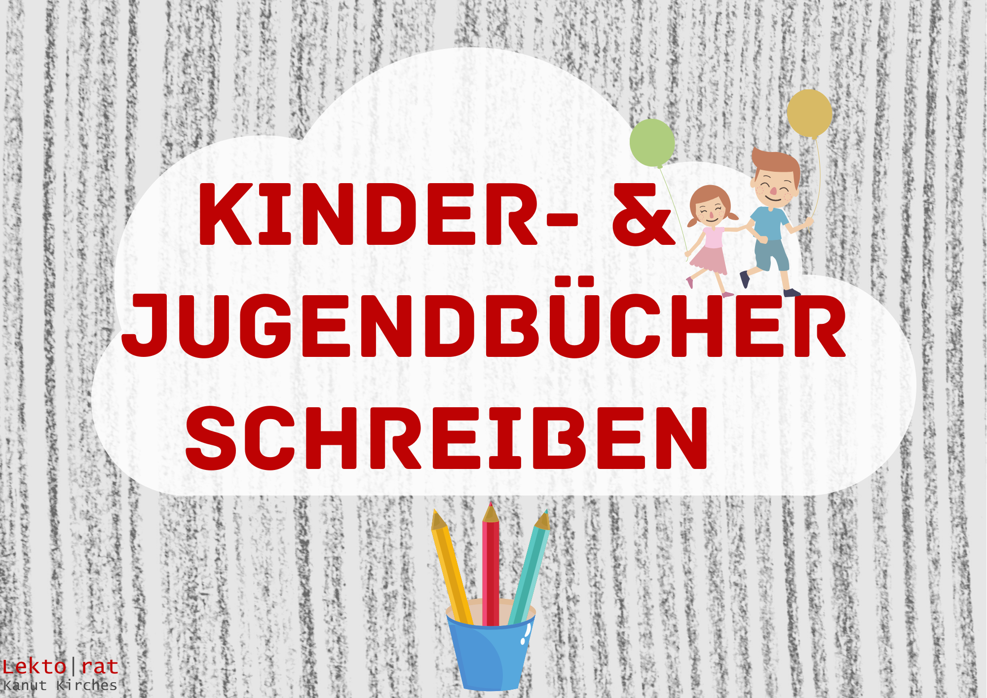 Für Kinder und Jugendliche schreiben